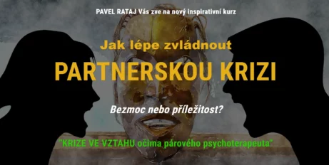PARTNERSKÁ KRIZE - párový terapeut Pavel Rataj