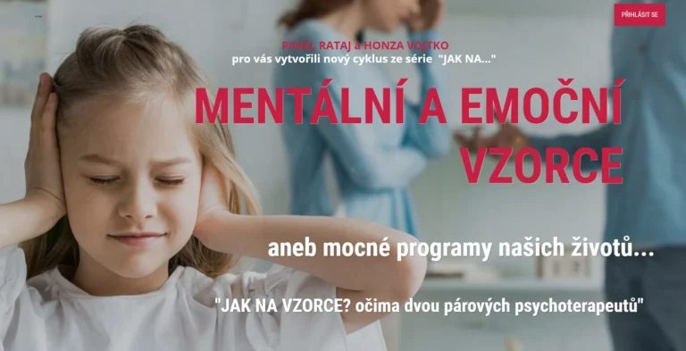 Mentální a emoční vzorce - online kurz Pavel Rataj a Honza Vojtko