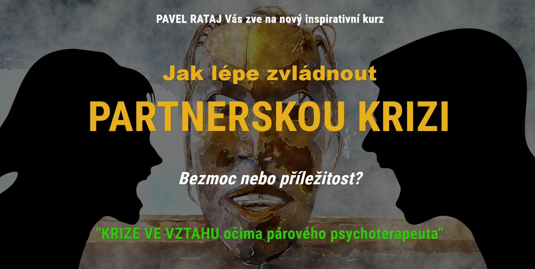 Jak zvládnout partnerskou krizi - www.pavelrataj.cz